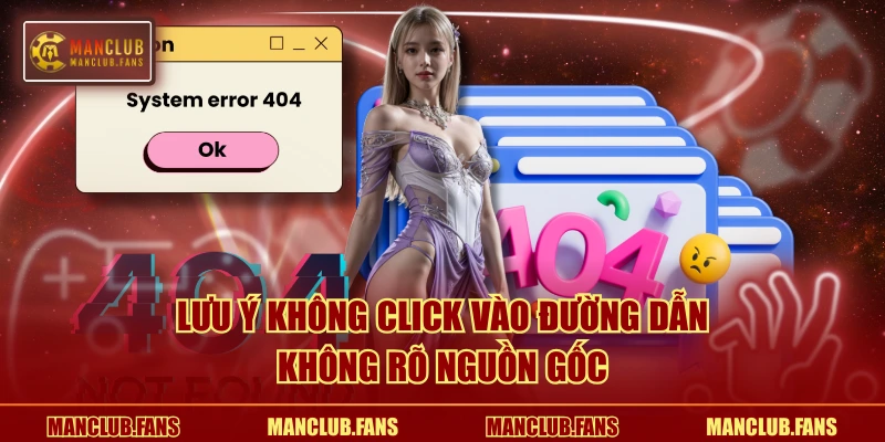 Lưu ý không click vào đường dẫn không rõ nguồn gốc